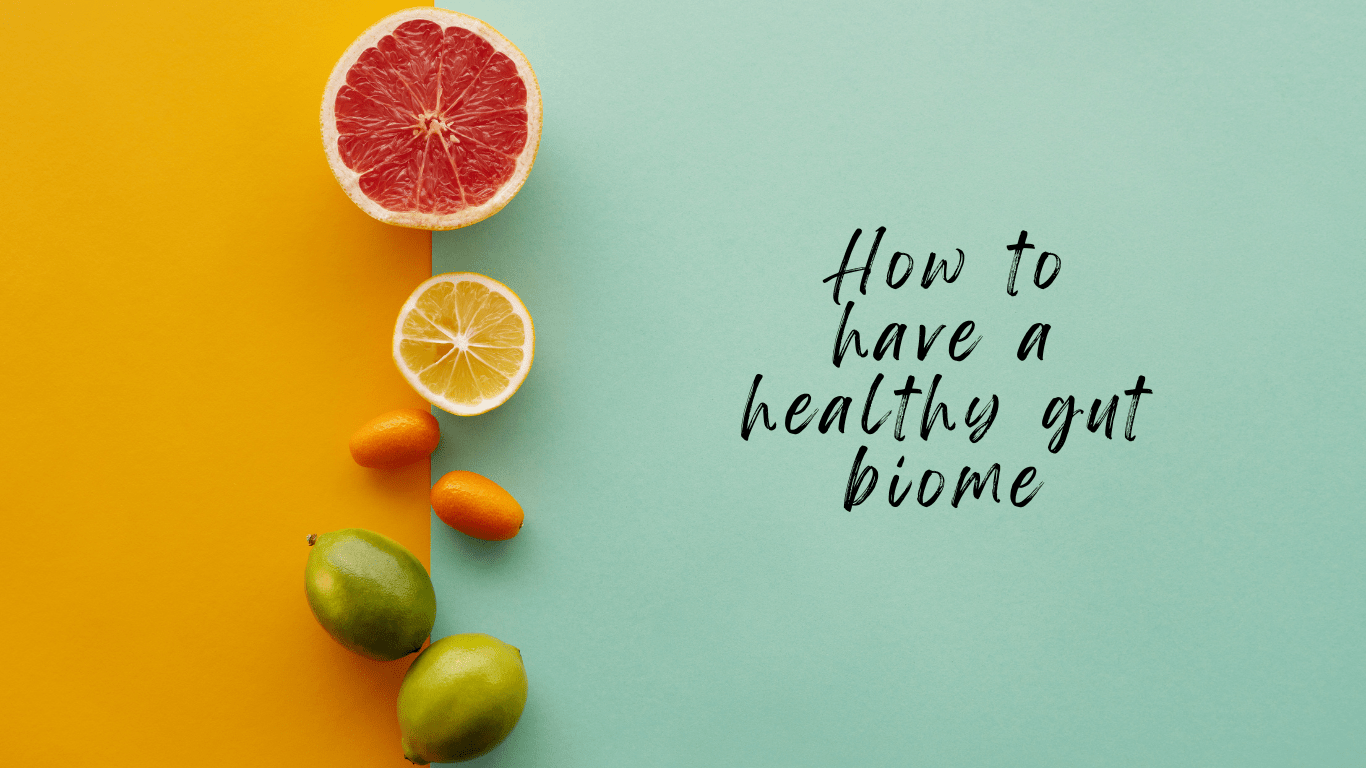 How to have a healthy gut biome - balaveda