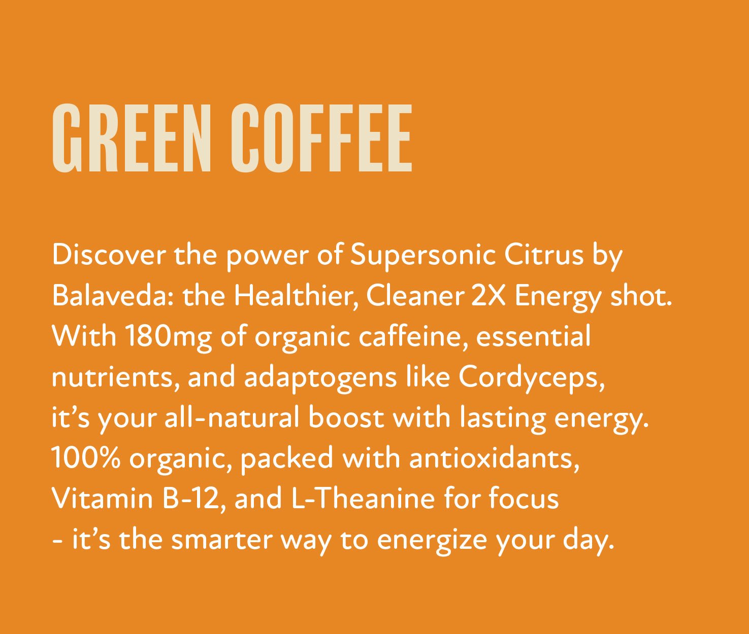 Supersonic Citrus – USDA Organic Adaptogenic Double Energy Shot with Cordyceps, B12 & 180mg Clean Caffeine - BalaVeda