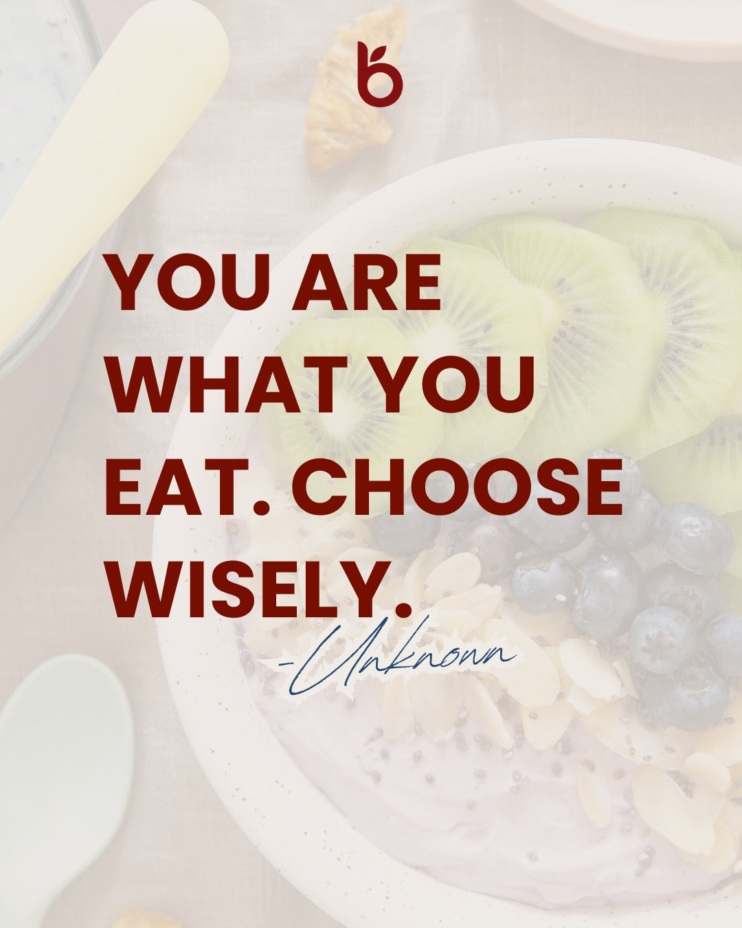Text overlay 'You are what you eat. Choose wisely.' with a plate of food in the background.